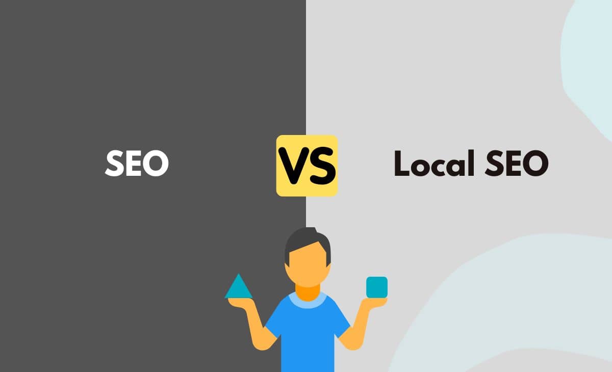 Difference Between SEO and Local SEO