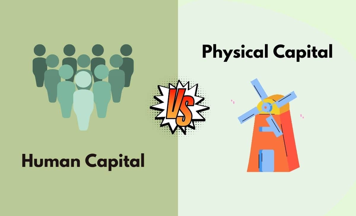 Difference Between Human Capital and Physical Capital