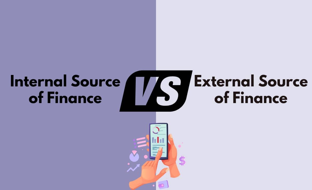 Difference Between Internal Source and External Source of Finance