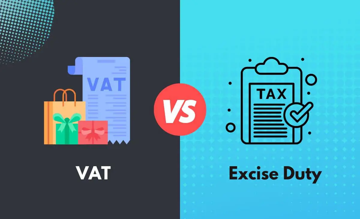 Difference Between VAT and Excise Duty