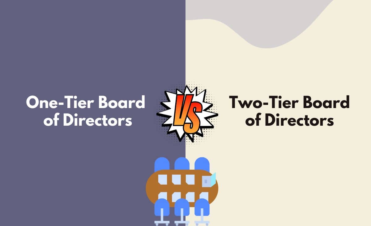 One-Tier vs. Two-Tier Board of Directors - What's The Difference (With ...