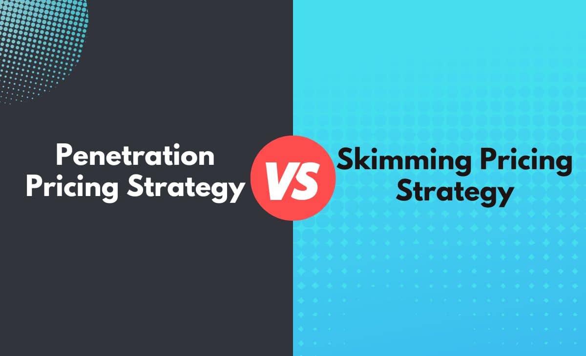 Difference Between Penetration Pricing and Skimming Pricing Strategies