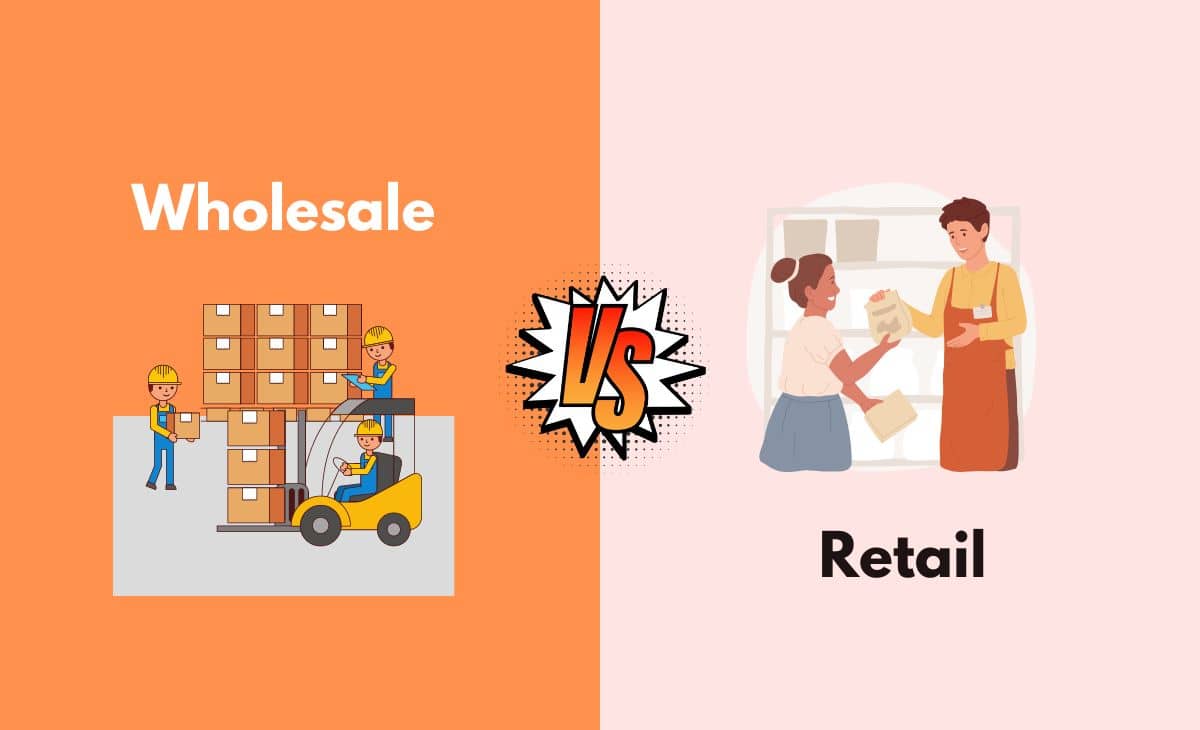 Difference Between Wholesale and Retail