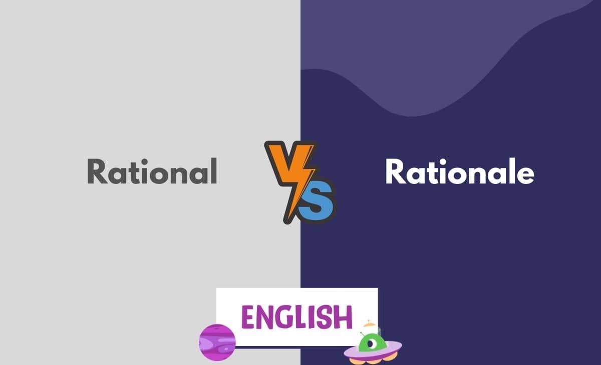 Difference Between Rational and Rationale