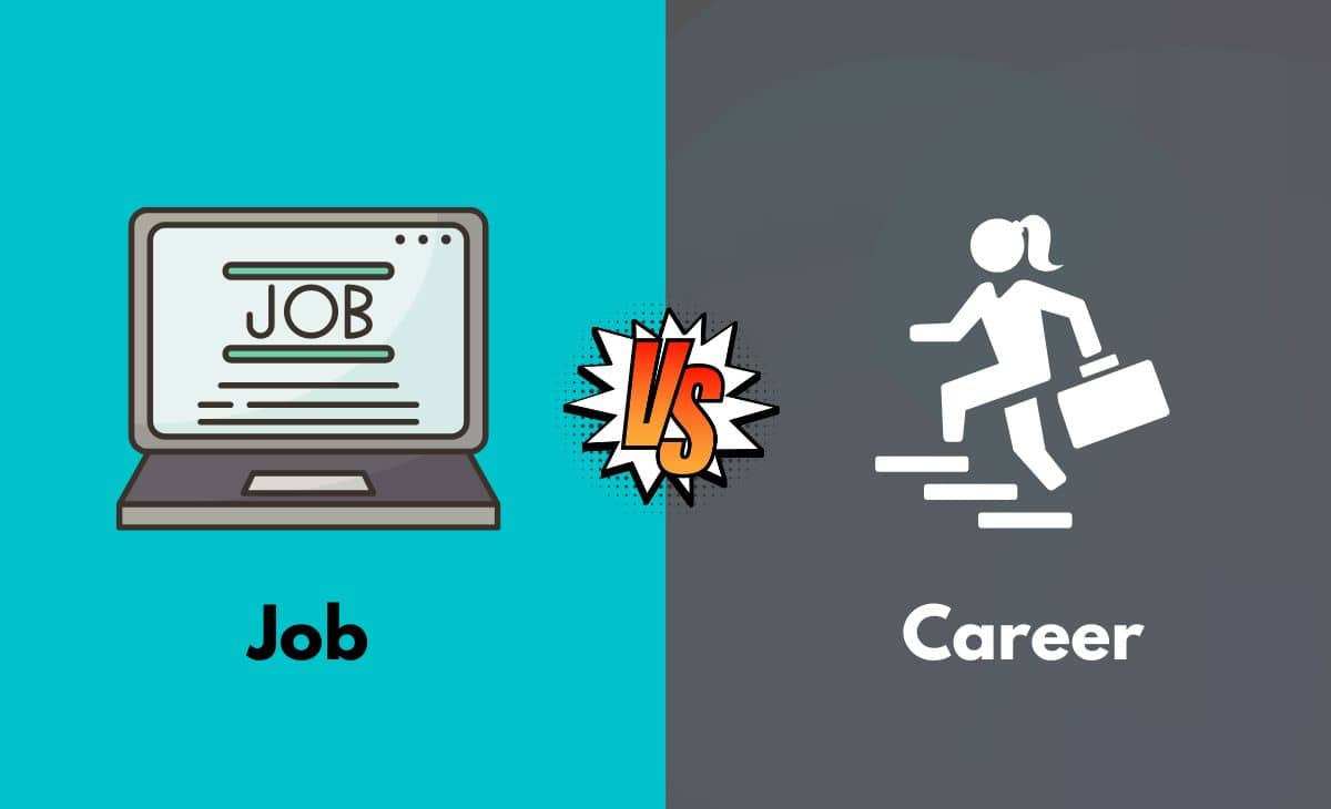 Difference Between Job and Career