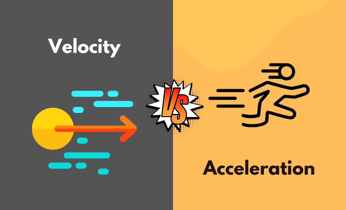 Difference Between Velocity and Acceleration