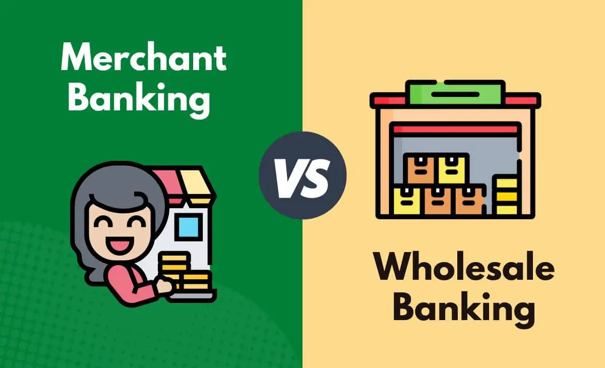 Difference Between Merchant Banking and Wholesale Banking