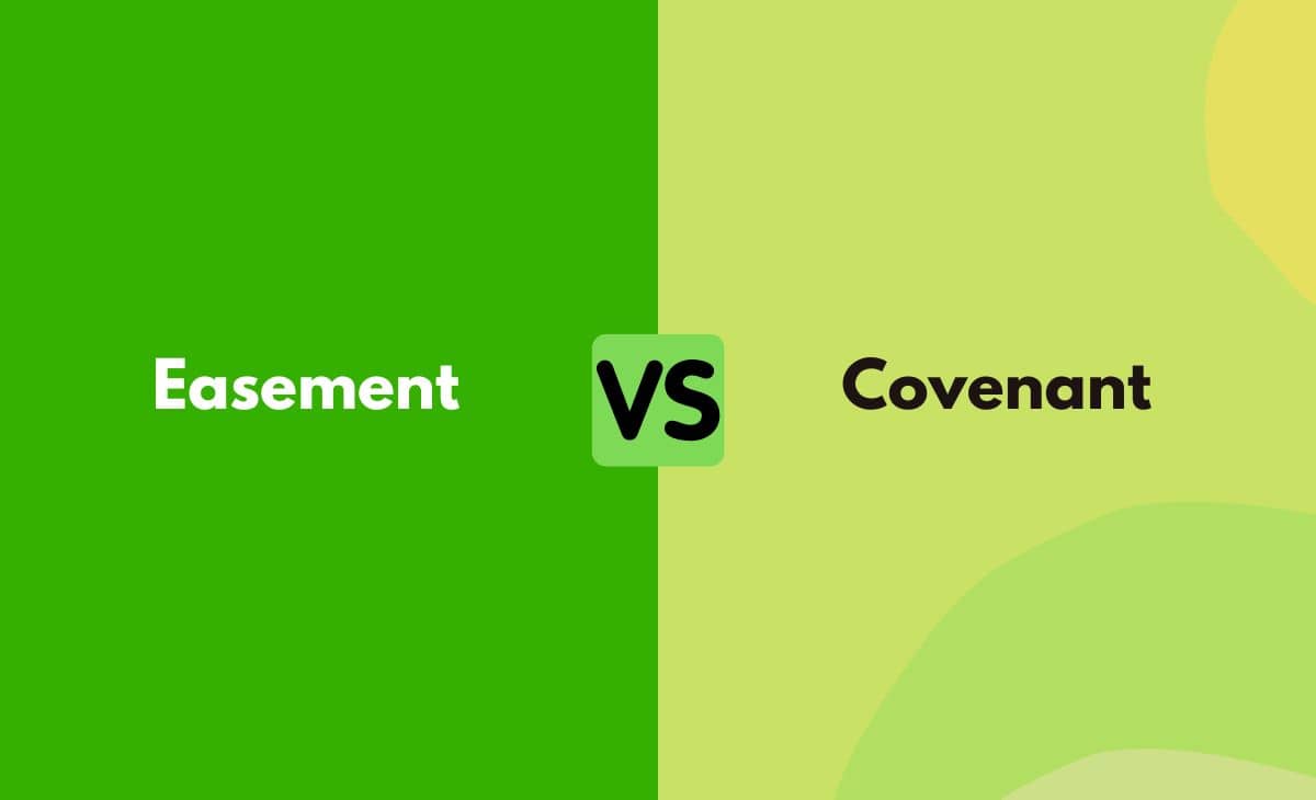 Difference Between Easement and Covenant