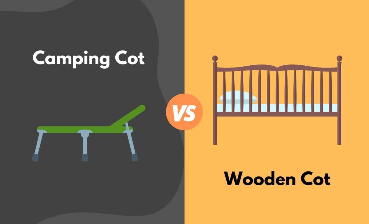 Camping Cot vs. Wooden Cot What's The Difference (With Table)