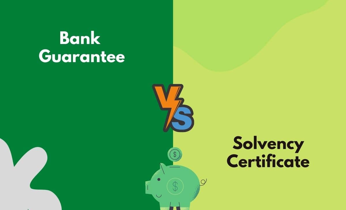 Difference Between Bank Guarantee and Solvency Certificate