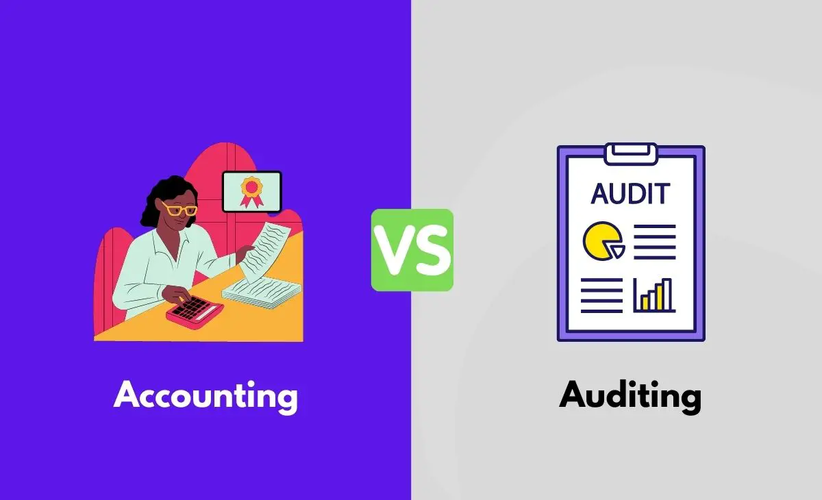 Accounting vs. Auditing What's The Difference (With Table)