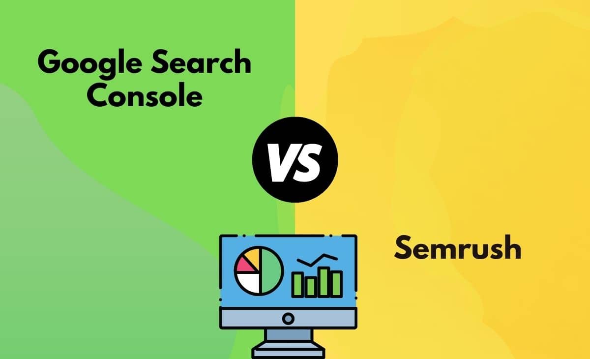 Difference Between Google Search Console and Semrush