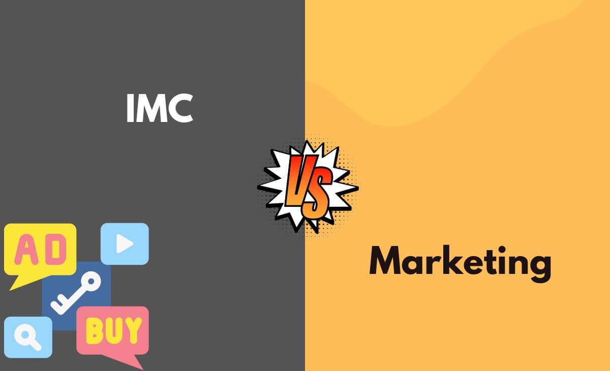 Difference Between IMC and Marketing