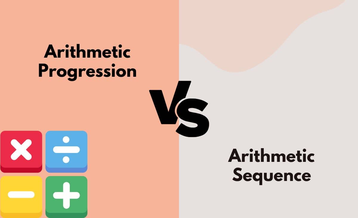 Difference Between Arithmetic Progression and Arithmetic Sequence