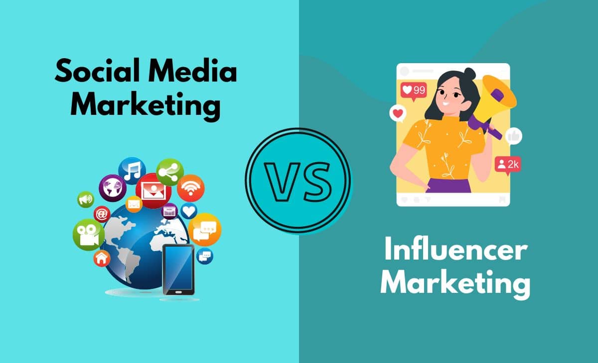 Difference Between Social Media Marketing and Influencer Marketing