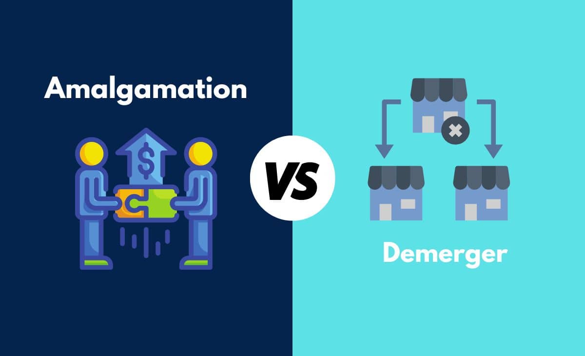 Difference Between Amalgamation and Demerger