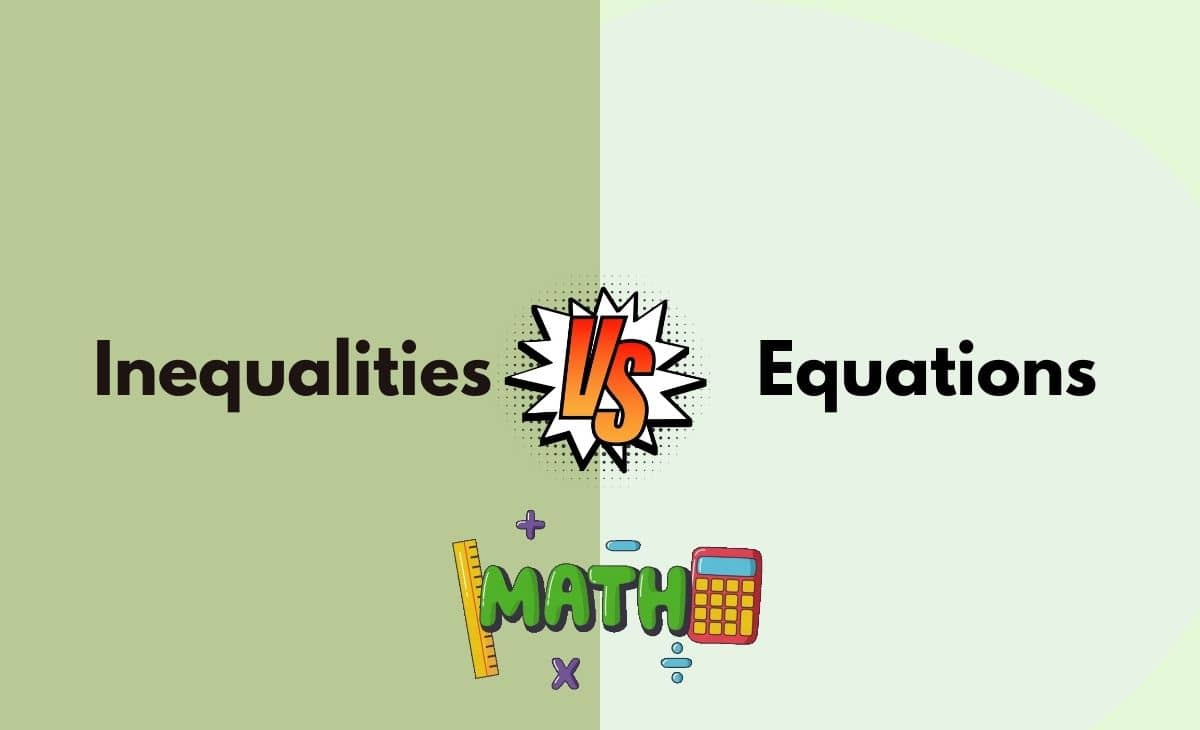 Difference Between Inequalities and Equations