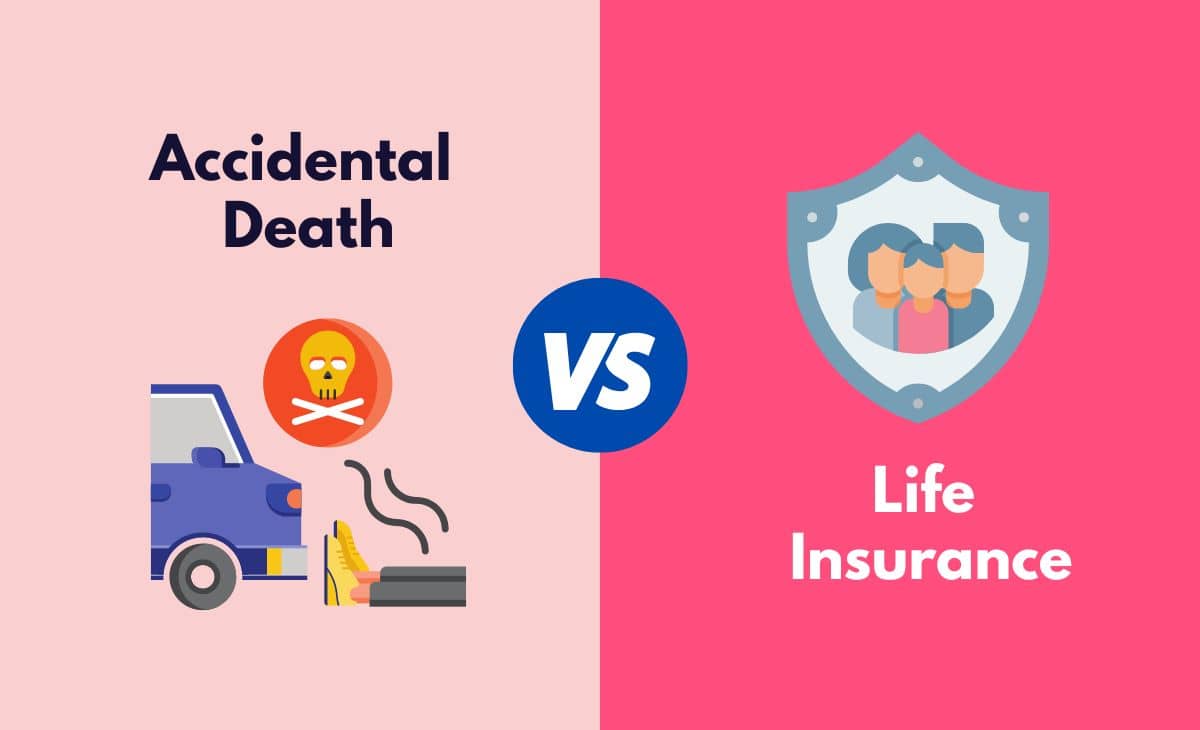 Difference Between Accidental Death and Life Insurance