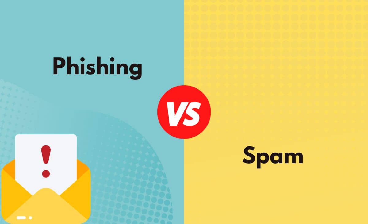 Difference Between Phishing and Spam