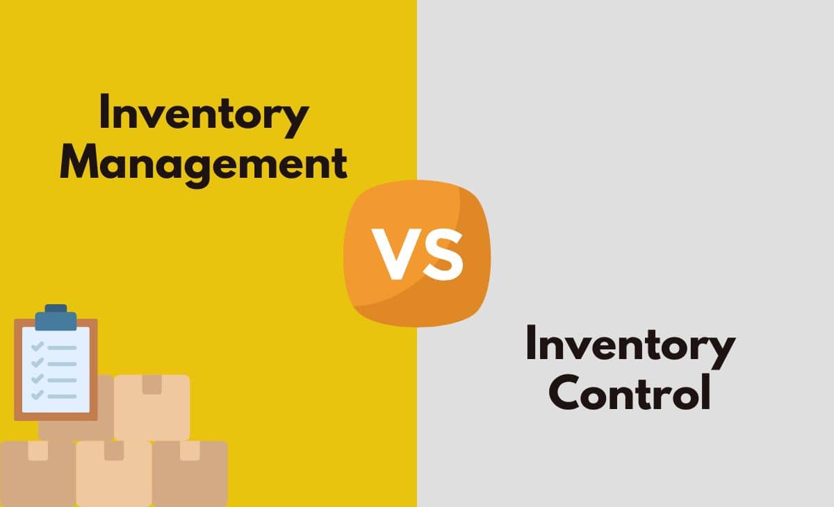 Difference Between Inventory Management and Inventory Control