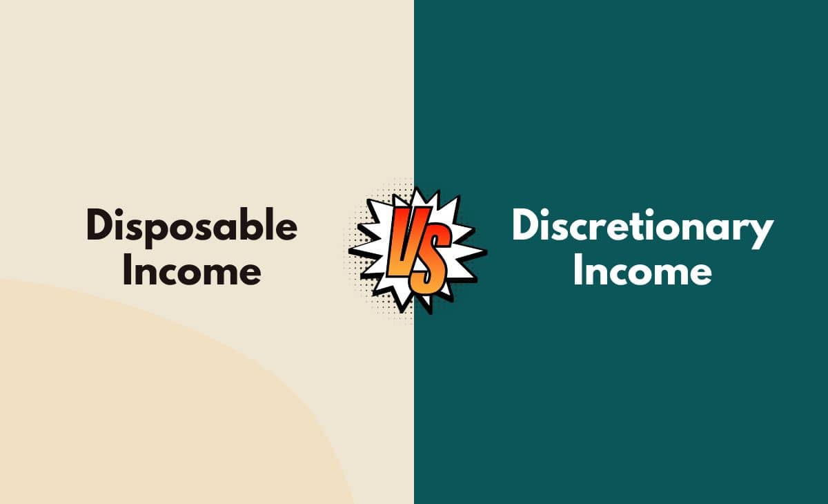 Difference Between Disposable Income and Discretionary Income