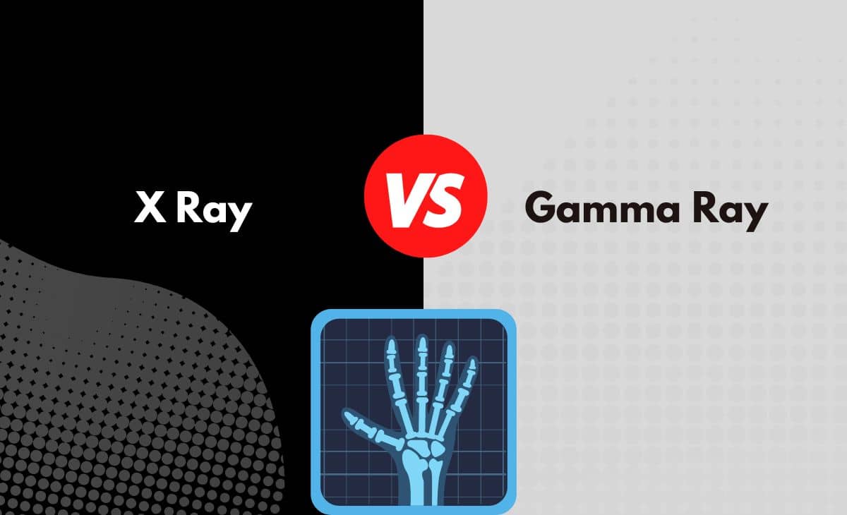 Difference Between X Ray and Gamma Ray