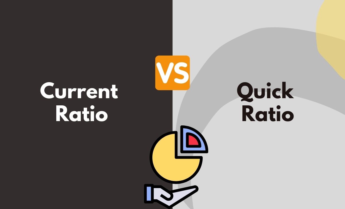 Difference Between Current Ratio and Quick Ratio