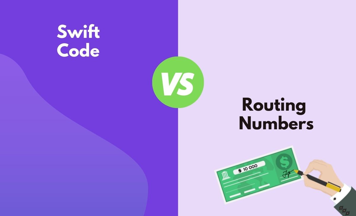 Swift Code vs. Routing Numbers - What's The Difference: In Tabular Form,  Points, Definitions, Examples, Images, and More