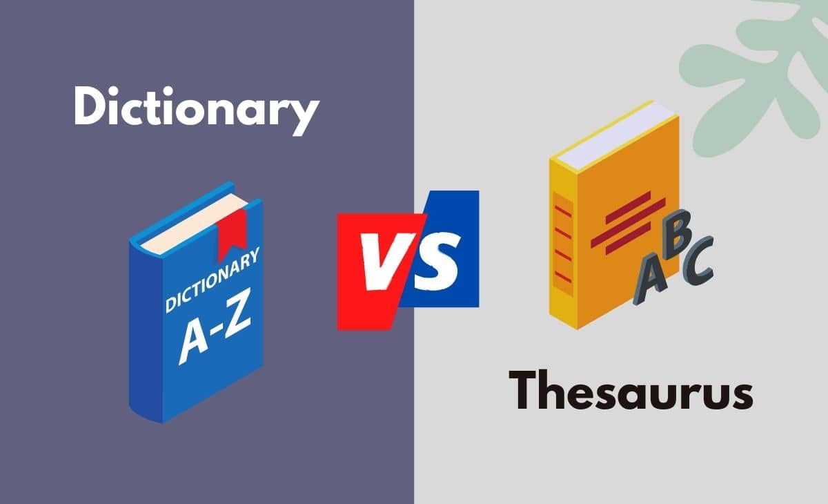 Difference Between Dictionary and Thesaurus