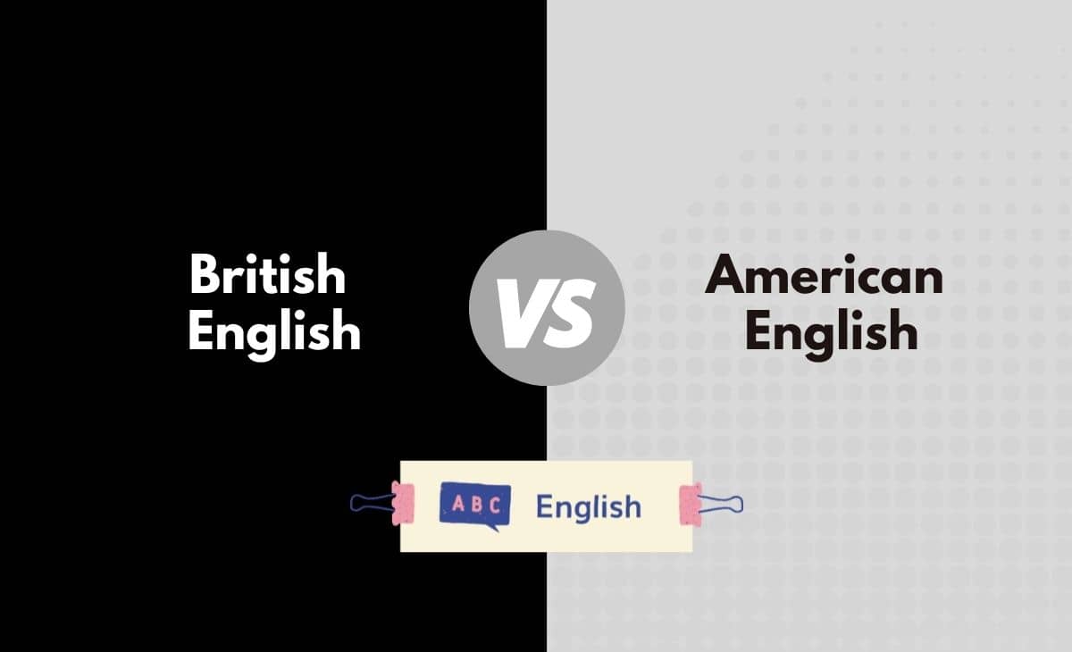 Difference Between British English and American English