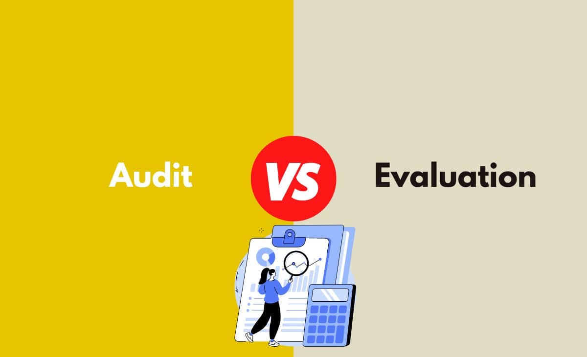 Difference Between Audit and Evaluation