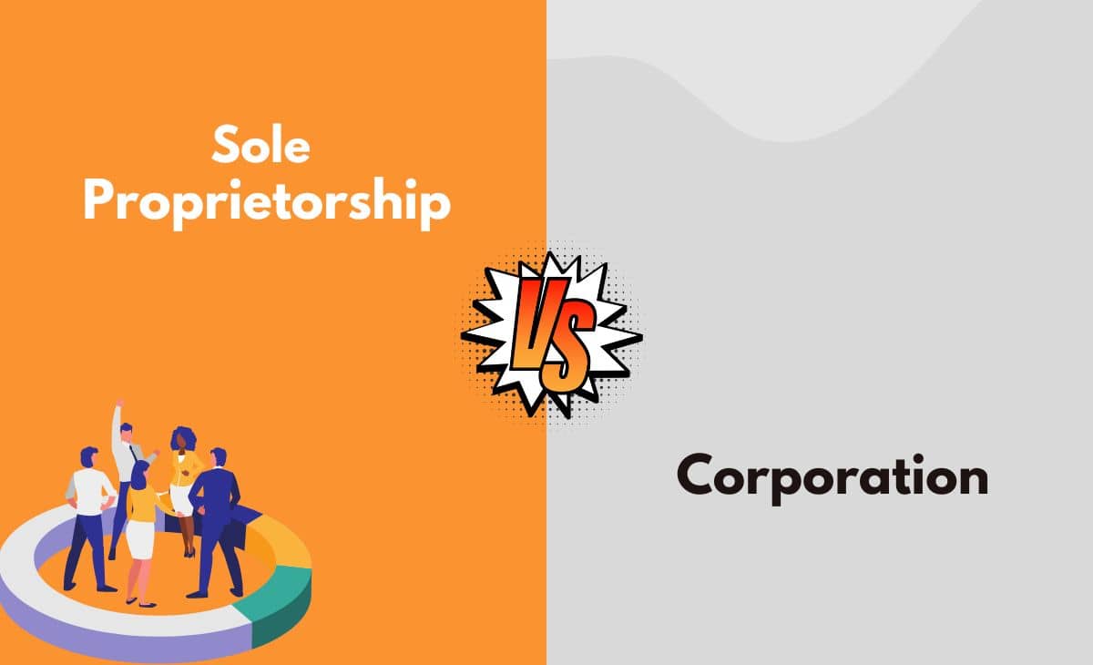 Difference Between Sole Proprietorship and Corporation