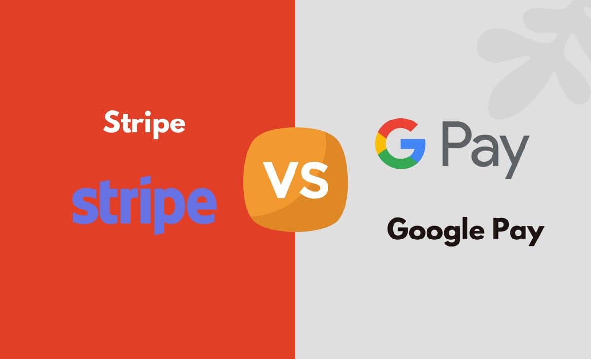 Difference Between Stripe and Google Pay