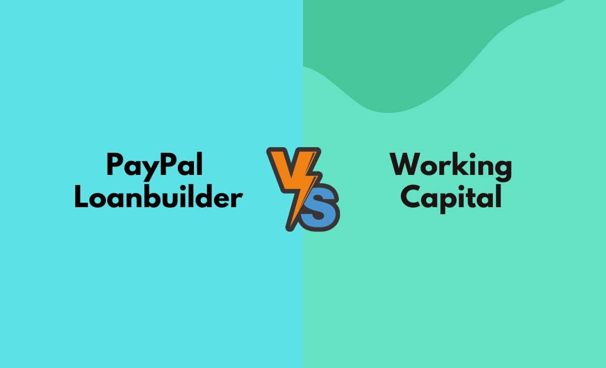 Difference Between PayPal Loanbuilder and Working Capital