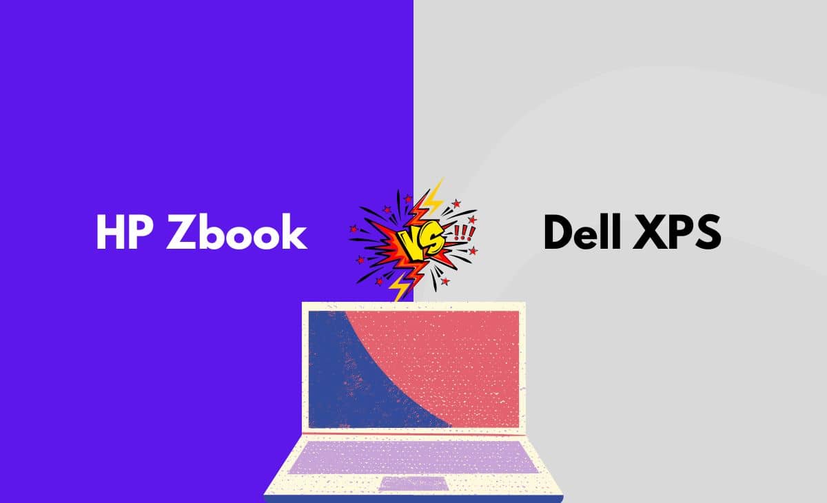 Difference Between HP Zbook and Dell XPS