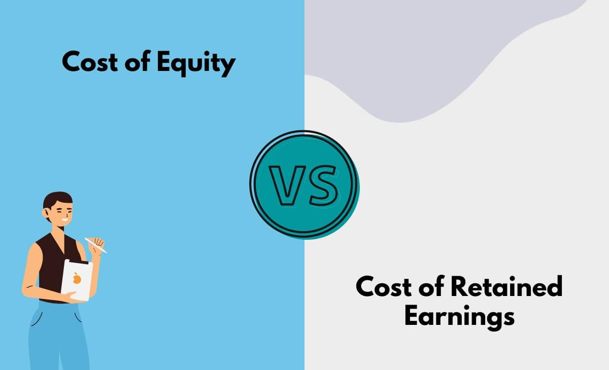Difference Between Cost of Equity and Cost of Retained Earnings