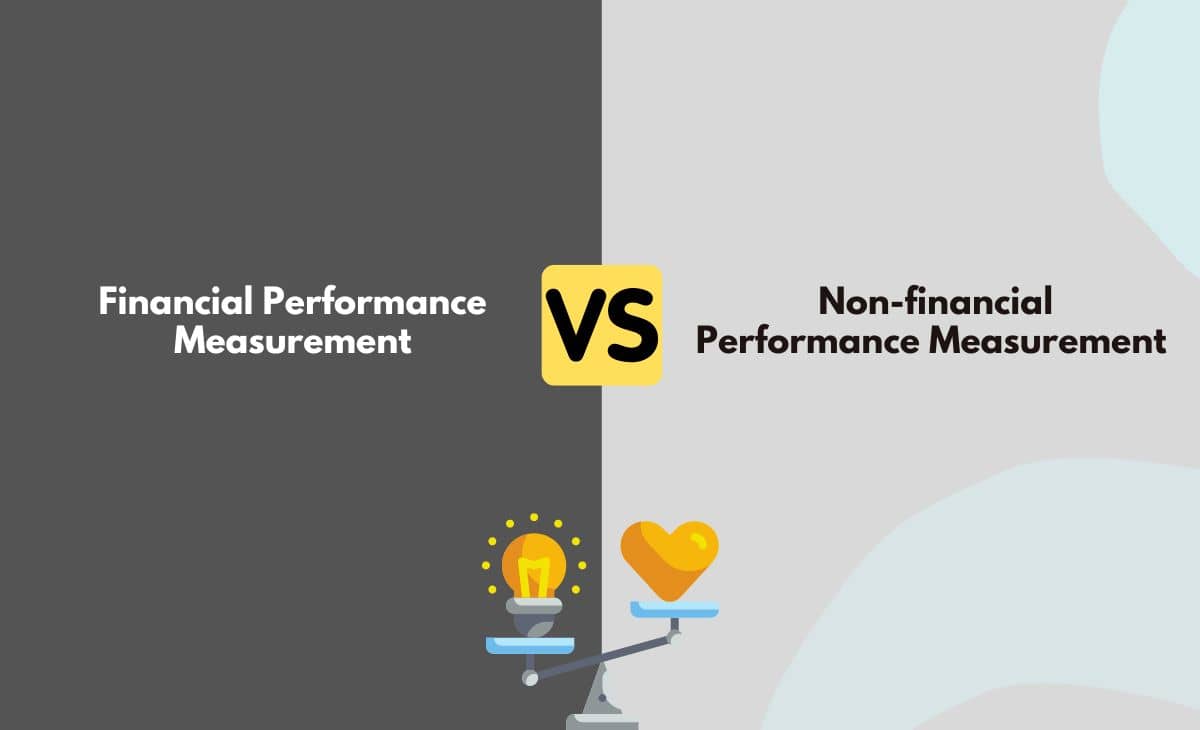 Difference Between Financial Performance Measurement and Non-financial Performance Measurement
