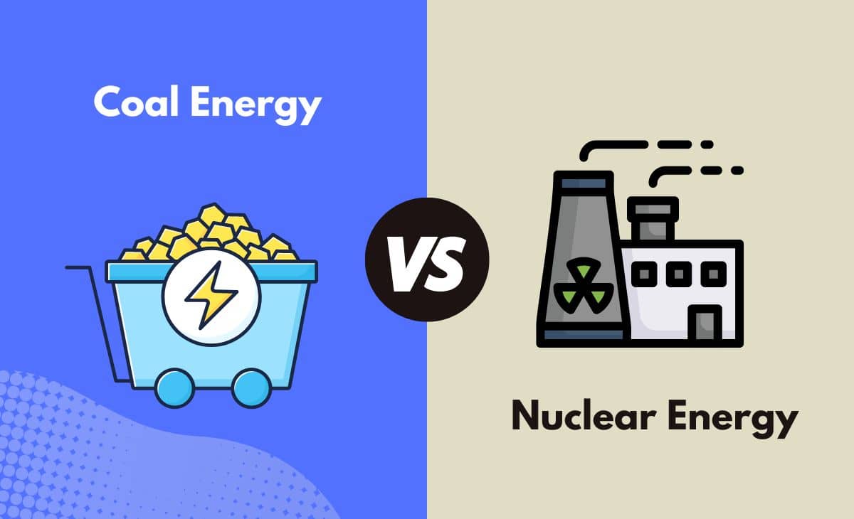 Difference Between Coal Energy and Nuclear Energy