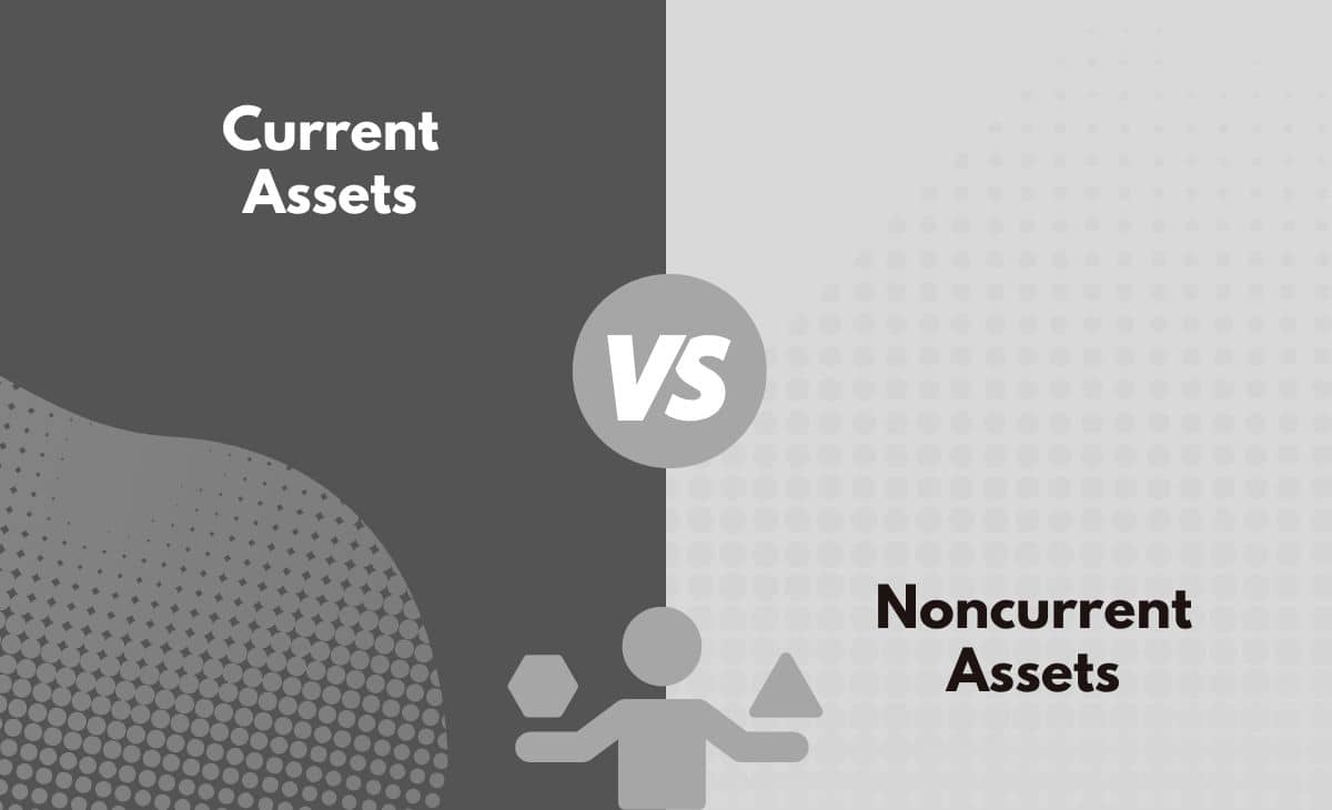 Difference Between Current and Noncurrent Assets