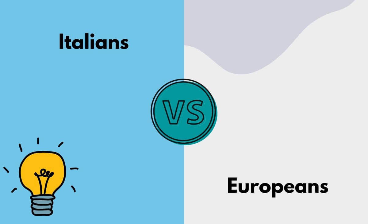Difference Between Italians and Europeans