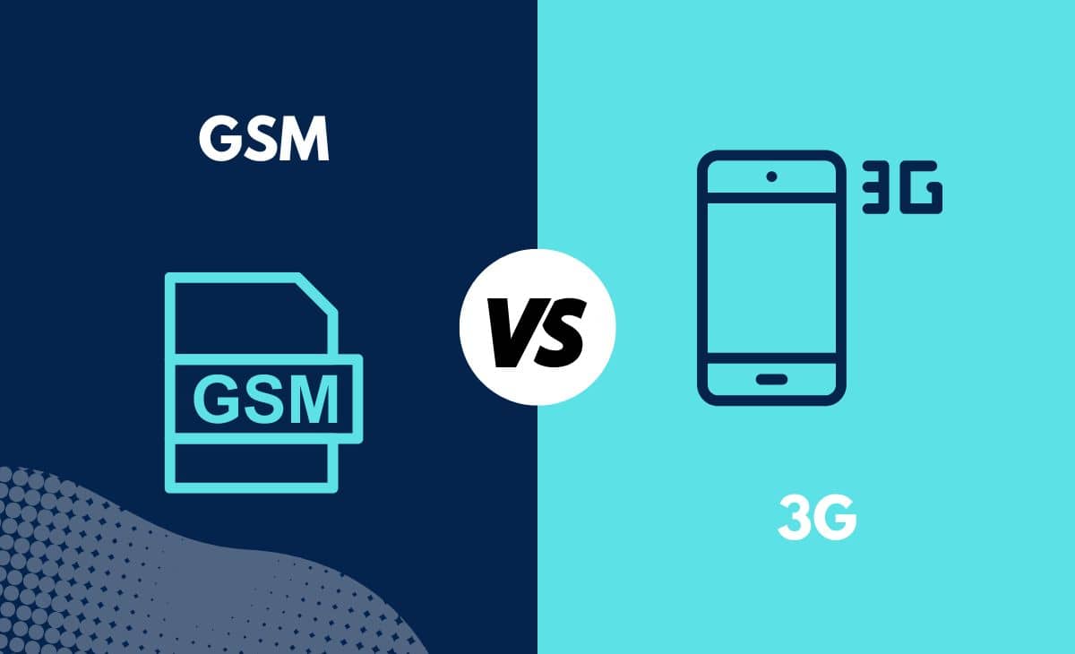 Difference Between GSM and 3G