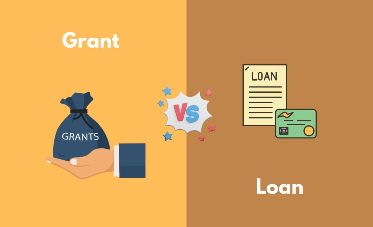 Difference Between Grant and Loan