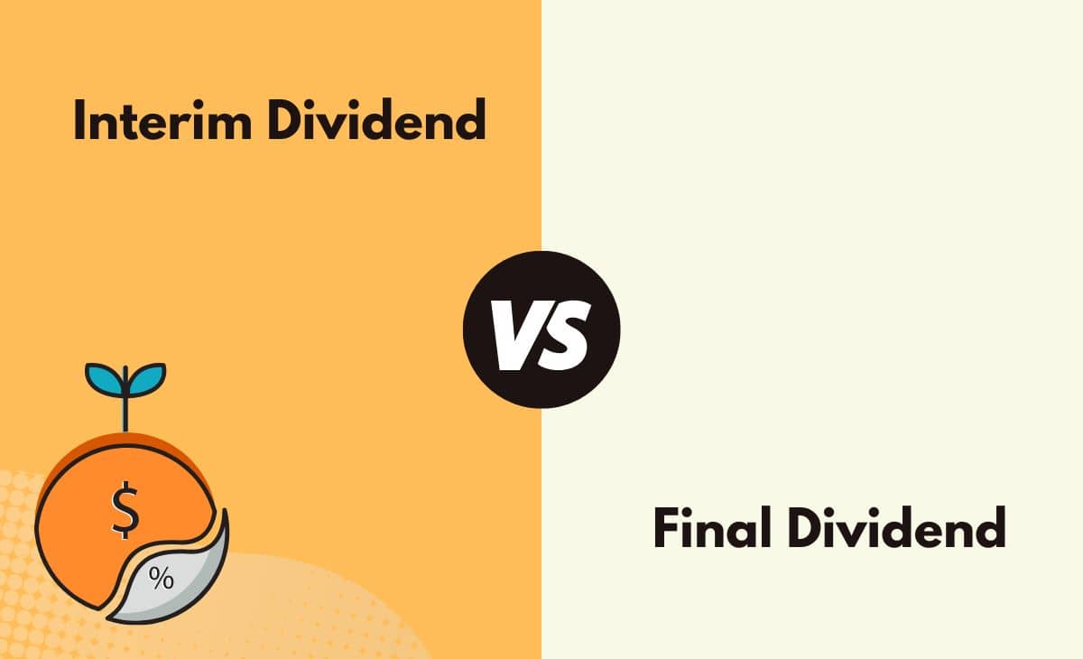 Difference Between Interim Dividend and Final Dividend