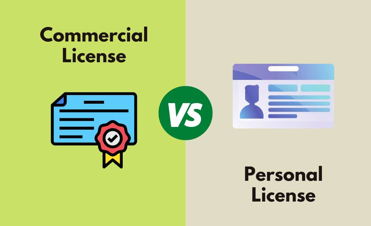 Difference Between Commercial License and Personal License