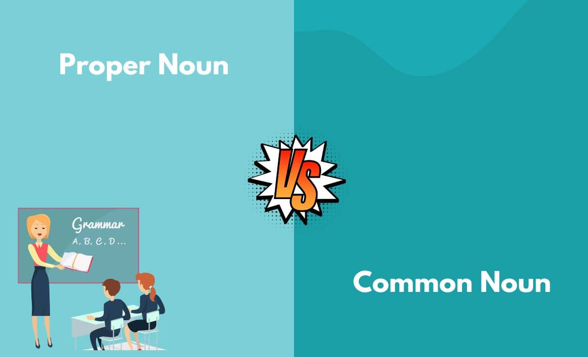 What Is A Difference Between Common Noun And Proper Noun