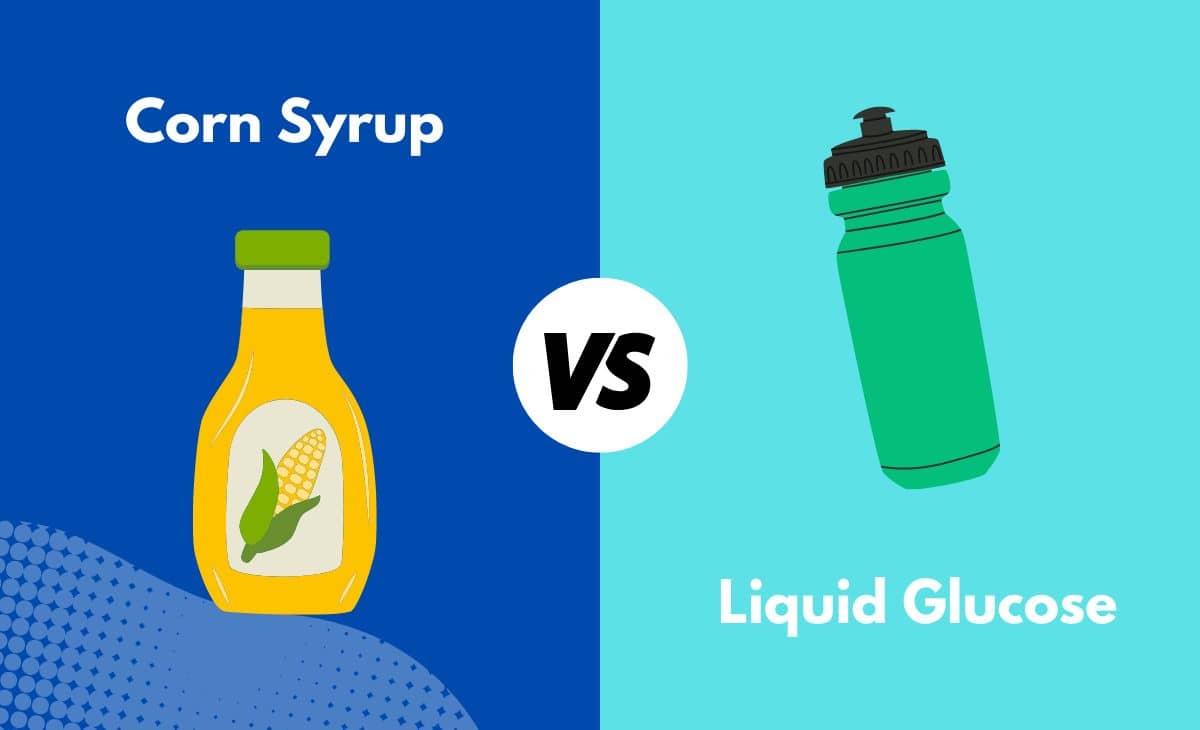 Difference Between Corn Syrup and Liquid Glucose