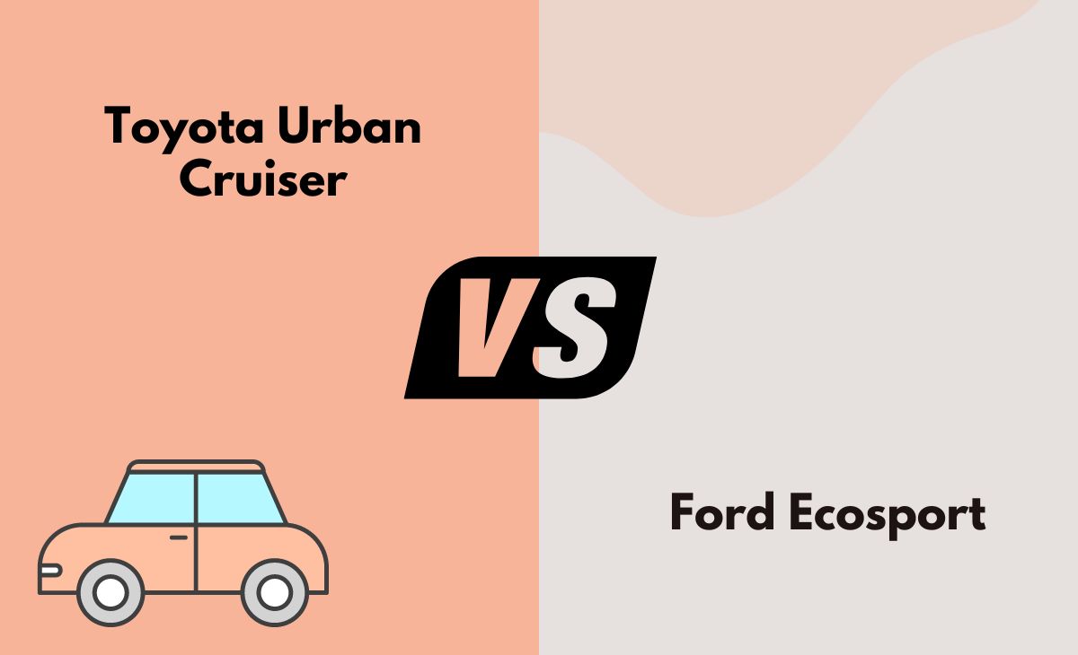 Difference Between Toyota Urban Cruiser and Ford Ecosport