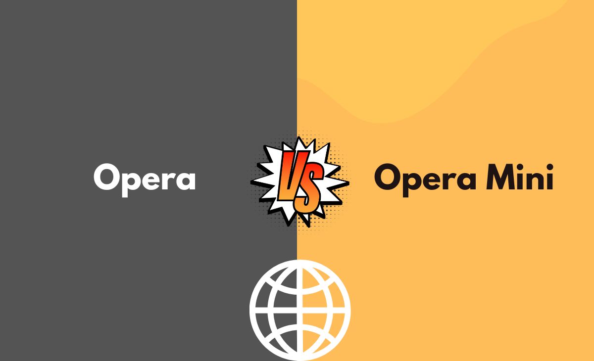 Difference Between Opera and Opera Mini
