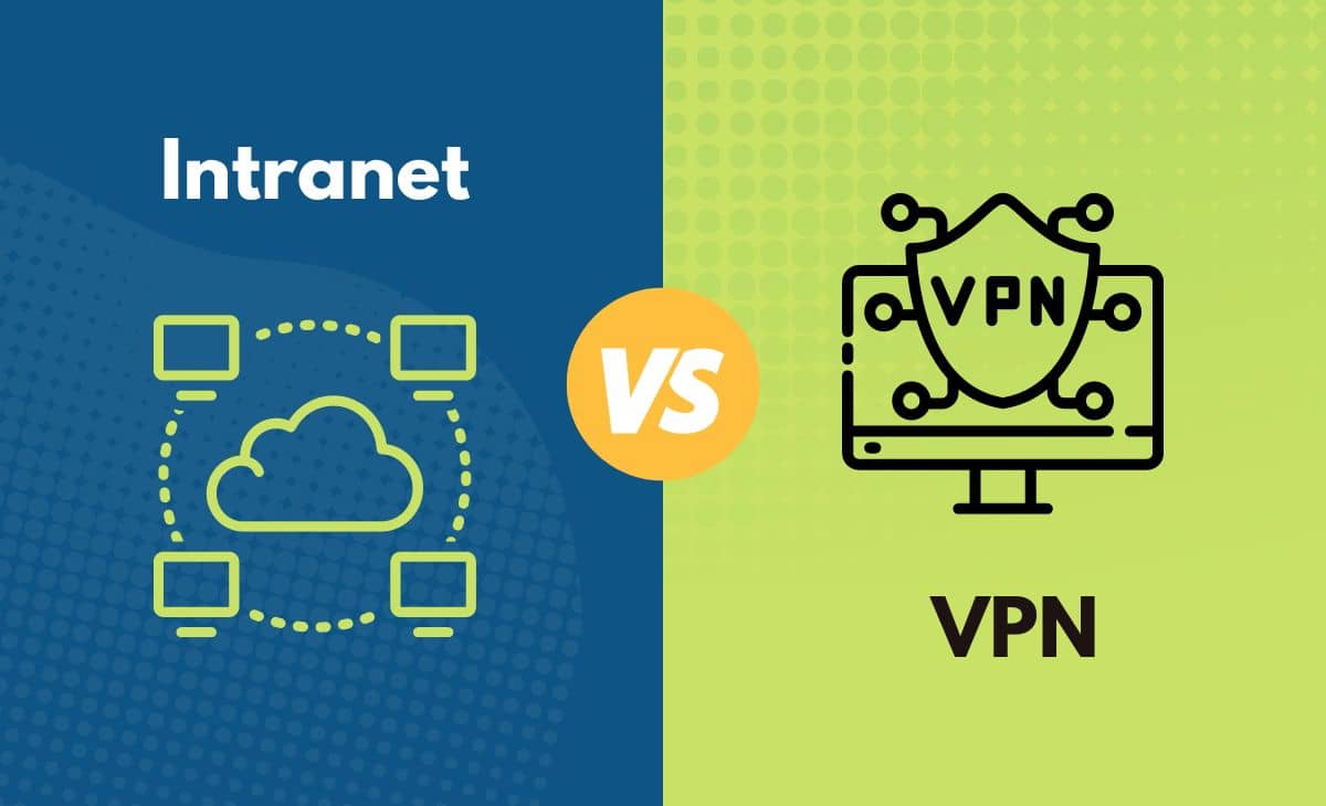 Difference Between Intranet and VPN