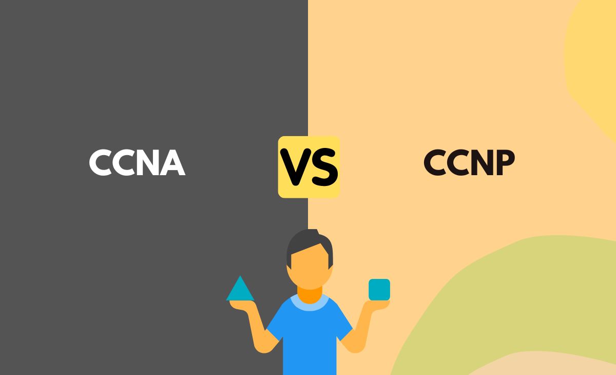 Difference Between CCNA and CCNP